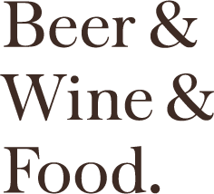 Beer & Wine & Food.